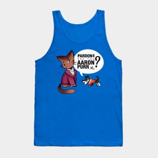 Are you Aaron Purr? Tank Top